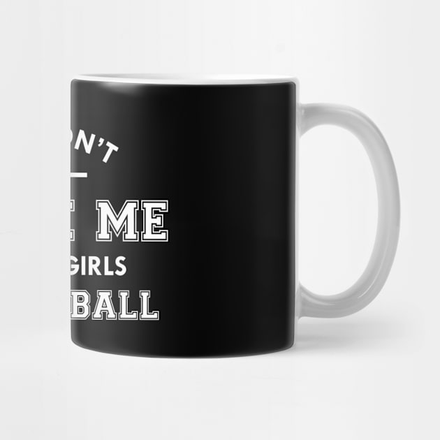 Volleyball Coach - You don't scare me I coach girls volleyball by KC Happy Shop